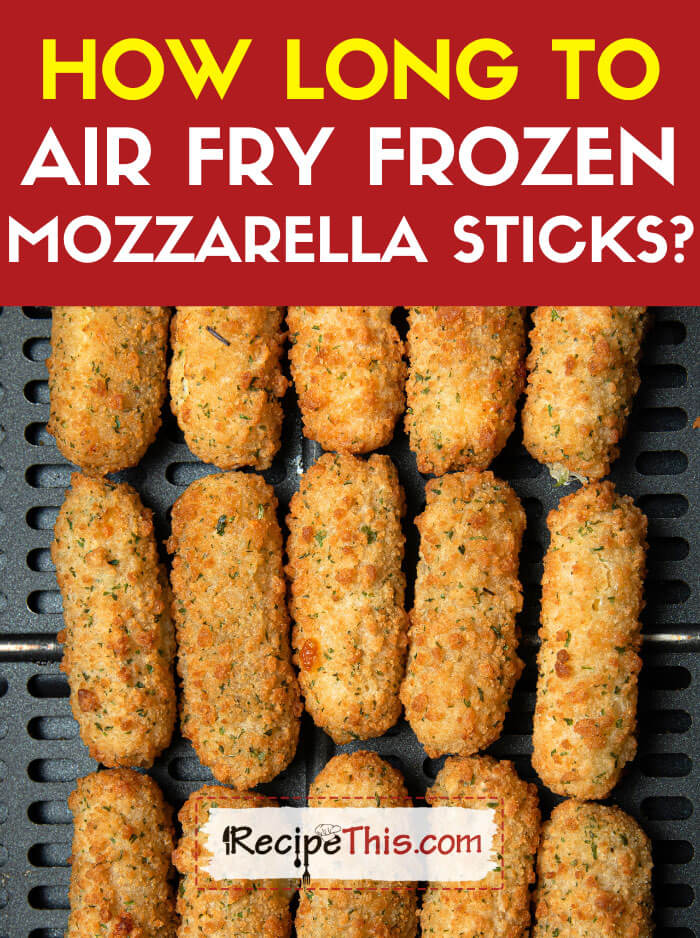 How To Cook Frozen Mozzarella Sticks In Air Fryer